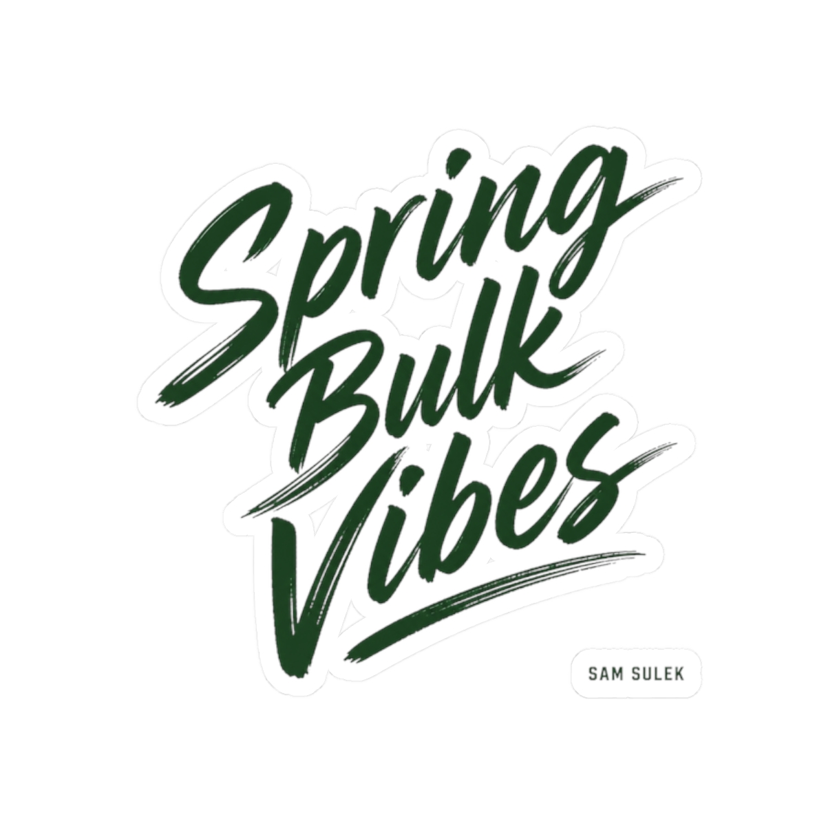 Sam Sulek "Spring Bulk Vibes" Sticker
